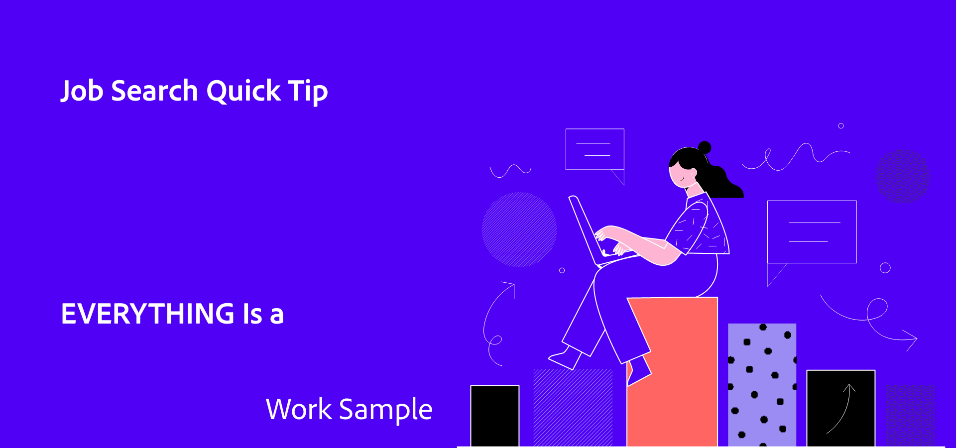 Job Search Quick Tip EVERYTHING Is A Work Sample Bylancer