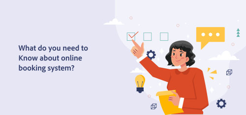 What Do You Need To Know About Online Booking System?